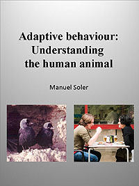 Adaptive Behaviour: Understanding  the Human Animal